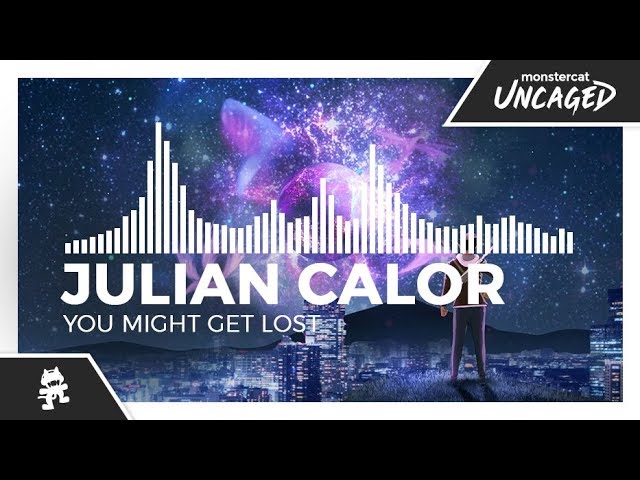 Julian Calor - You Might Get Lost [Monstercat Release]