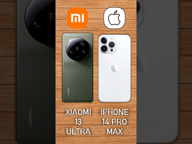 Xiaomi 13 Ultra vs iPhone 14 Pro Max