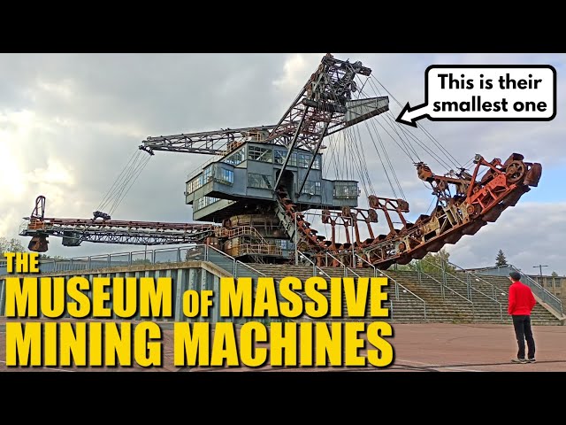 The Museum Of Massive Mining Machines