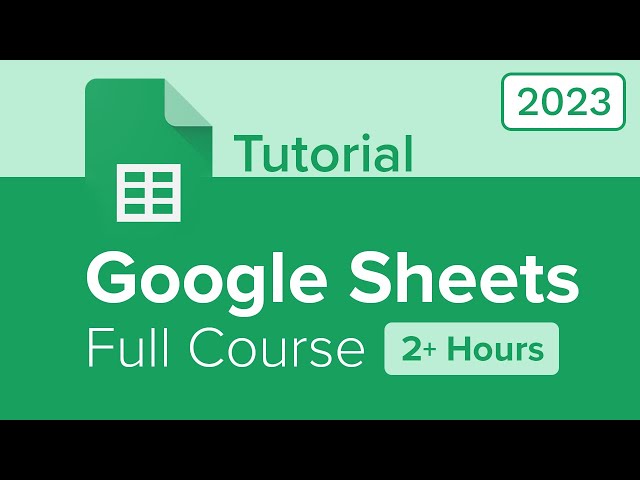 Google Sheets Full Course Tutorial (2+ Hours)