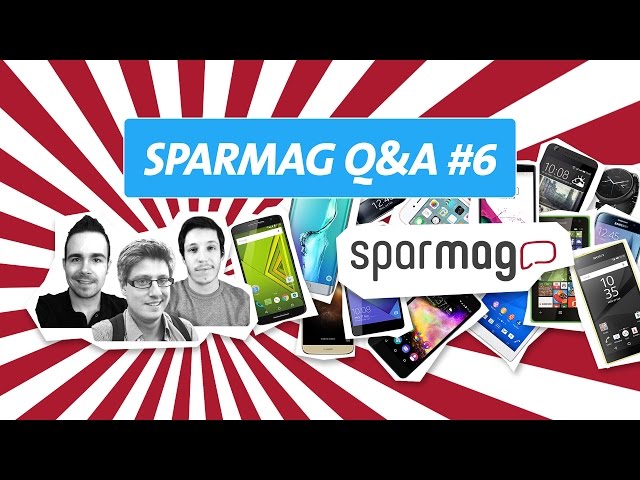 SparMag Q&A #6 : Dünne Smartphones, Empfangsprobleme & Unsere Tech-Highlights 2016