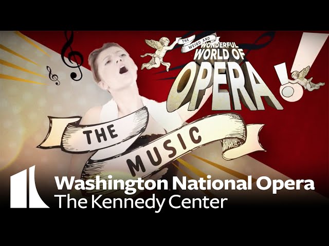 The Weird & Wonderful World of Opera, Part 2: The Music