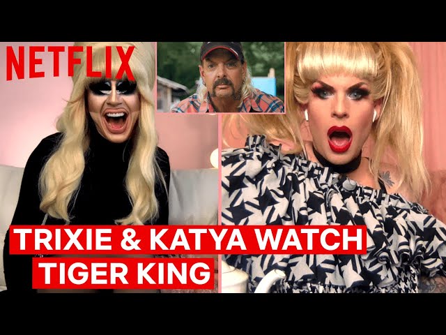 Drag Queens Trixie Mattel & Katya React to Tiger King | I Like to Watch | Netflix