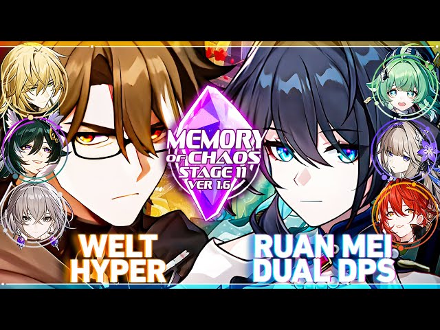 Welt Hyper & Ruan Mei Dual Dps | Memory of Chaos 11 (Honkai Star Rail 1.6)
