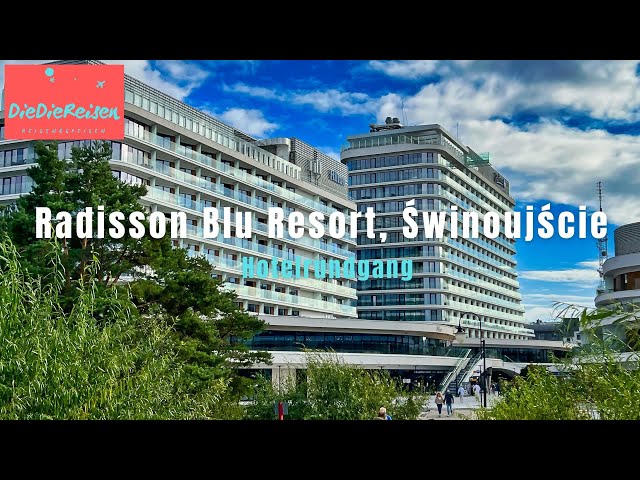 Radisson Blu Resort Swinoujscie, Swinemünde - Hotelrundgang