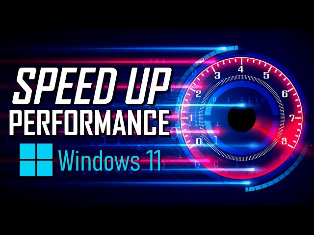 How to Speed Up Windows 11 to Improve Performance!