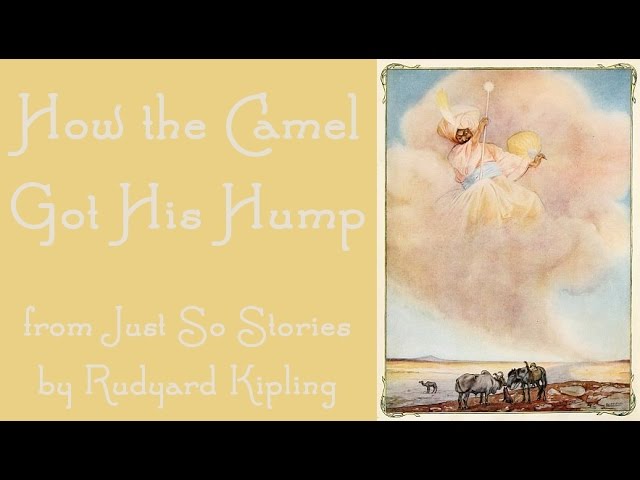 How the Camel Got His Hump - Just So Stories: FreeSchool Storytime for Kids