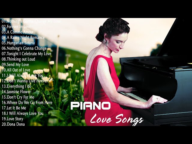 Most 100 Beautiful Piano Love Songs - Greatest Hits Love Songs Of All Time - Romantic Love Songs