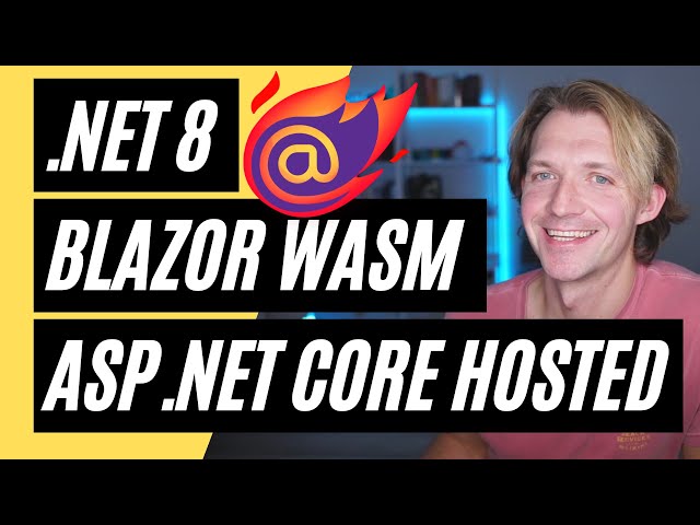 Blazor WebAssembly ASP.NET Core Hosted in .NET 8 🔥