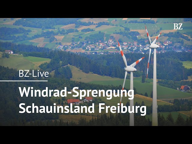 Livestream: Windrad-Sprengung auf dem Schauinsland in Freiburg