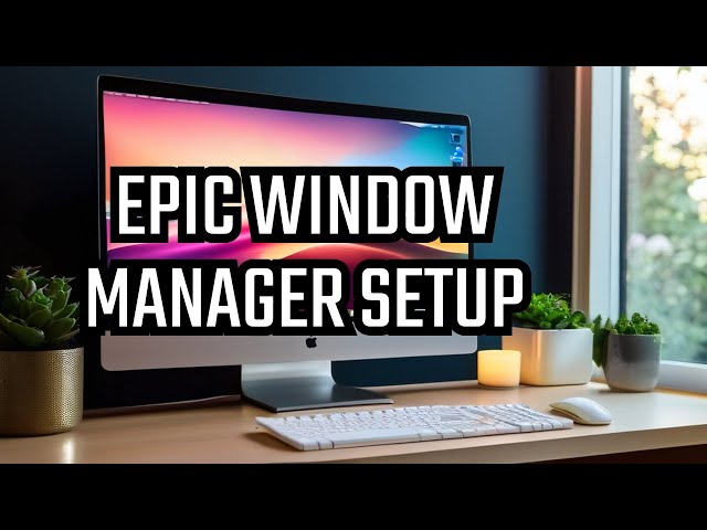 Awesome Window Manager Setup