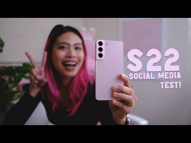Samsung S22 social media test (IG, TIKTOK, SNAPCHAT!)