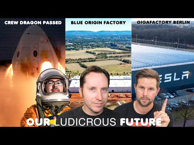 Tesla Gigafactory 4 Berlin, SpaceX Crew Dragon Key Test, Blue Origin's New Rocket Factory  - Ep 60