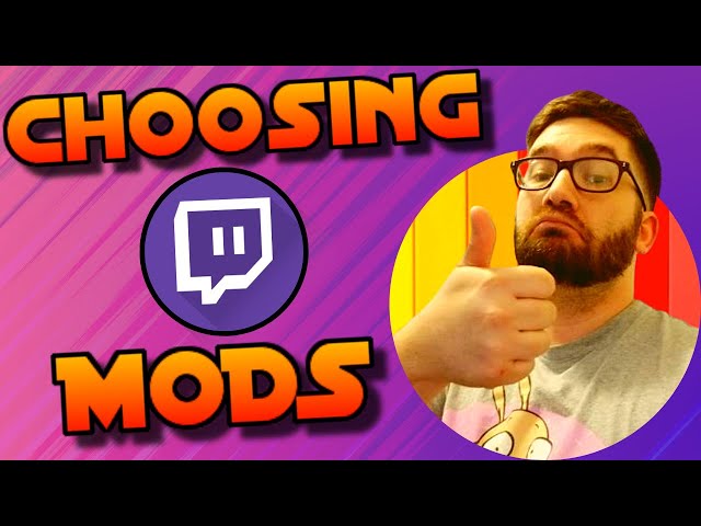 How to Pick Twitch Mods And Avoiding BAD Moderators