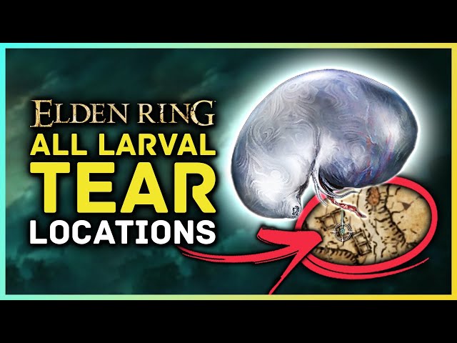 Elden Ring - All Larval Tear Locations for Respeccing Your Attributes