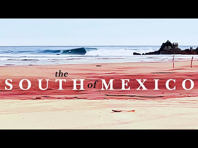 The South of Mexico Surftrip Movie and Puerto Escondido Bonus 2023