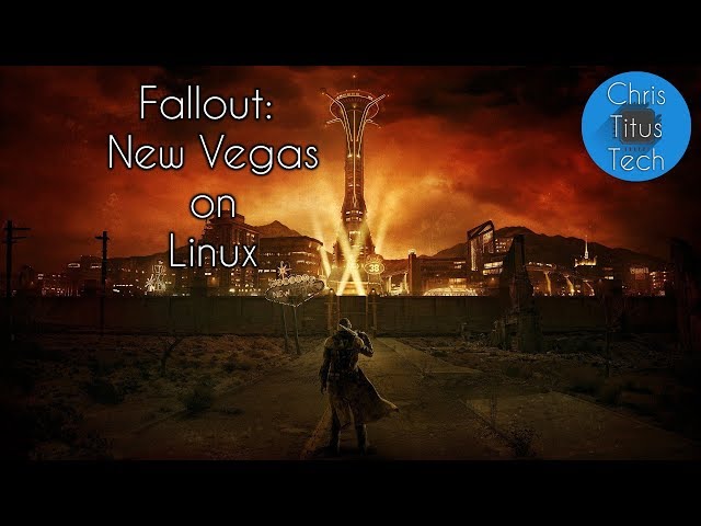 Fallout New Vegas on Linux | Configuration and Gameplay