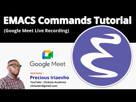 EMACS Commands Full Tutorials with Precious Iriaevho (Live Recording)