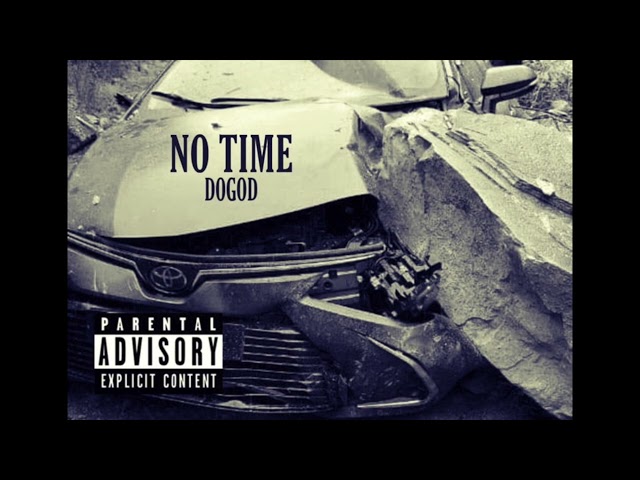 Dogod - No Time （Official Audio)