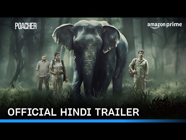 Poacher - Official Hindi Trailer | Prime Video India
