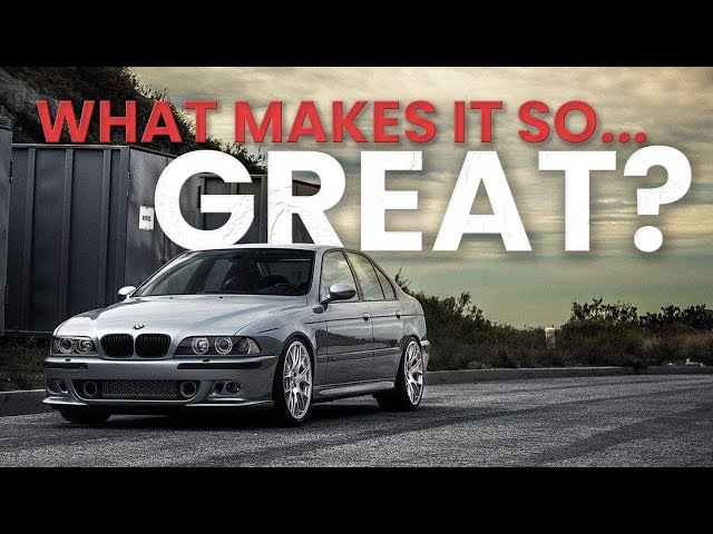 What Makes The BMW E39 So Great?