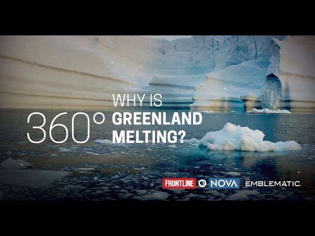 Why Is Greenland Melting? A 360˚ Experience