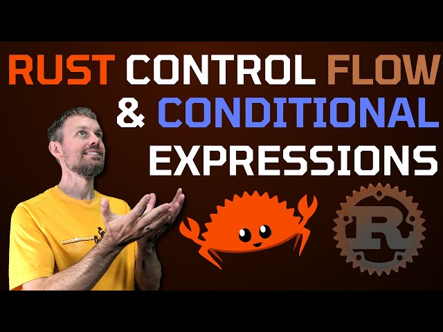 Intro to Rust Control Flow Statements & Conditional Expressions 🦀