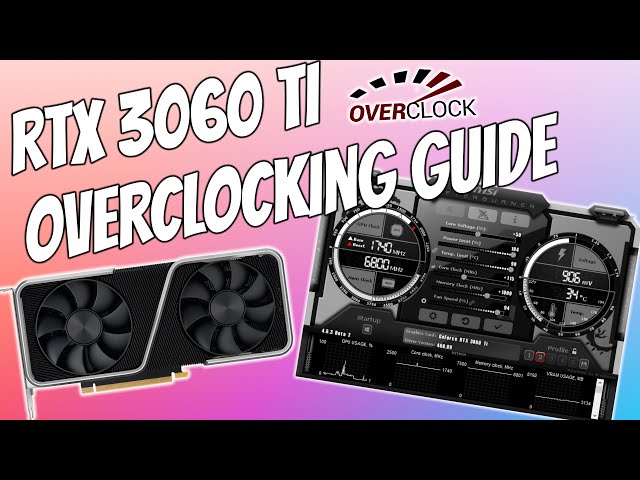RTX 3060 Ti Overclocking Guide - How To Push 2000/2150 Mhz Core, 16Gbps Memory With Msi Afterburner