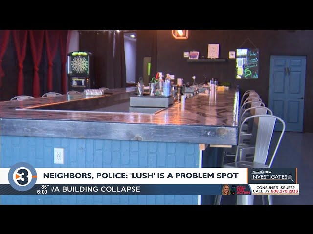 Neighbors, police say 'Lush' a problem spot