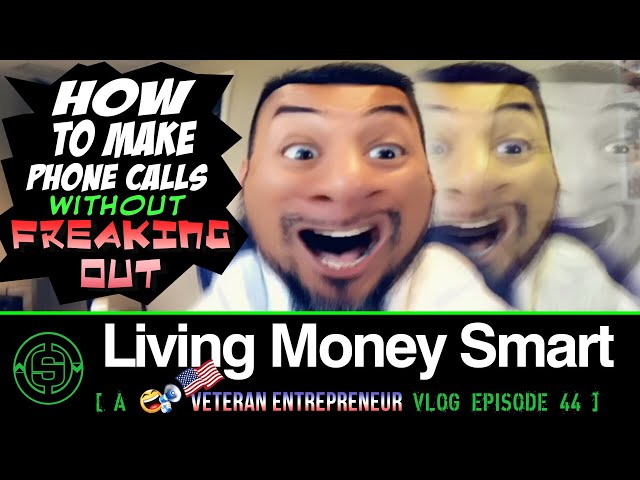 How to Make Phone Calls Without Freaking Out | #LivingMoneySmart a #Vetrepreneur VLOG EP44