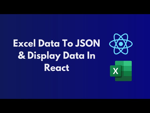 Fetch Data from Excel File to Json And Display Data in React JS | Part 1