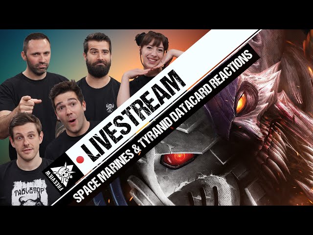 Space Marine and Tyranid Datacard Reactions! | Backstage Livestream