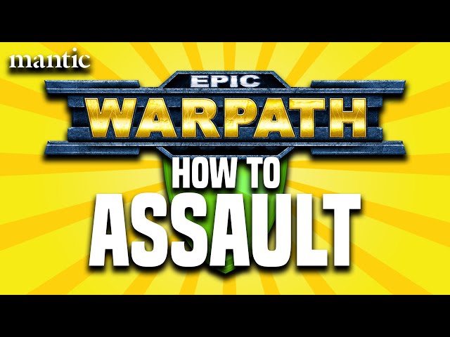 How to Play Epic Warpath - Assaulting