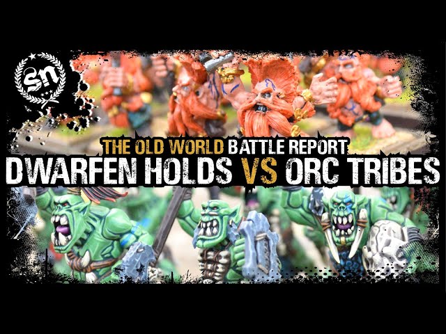 Dwarfen Mountain Holds vs Orc & Goblin Tribes - Warhammer Old World (Battle Report)