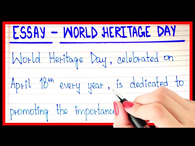 Essay on World Heritage Day in English | World Heritage Day par essay | Heritage day essay
