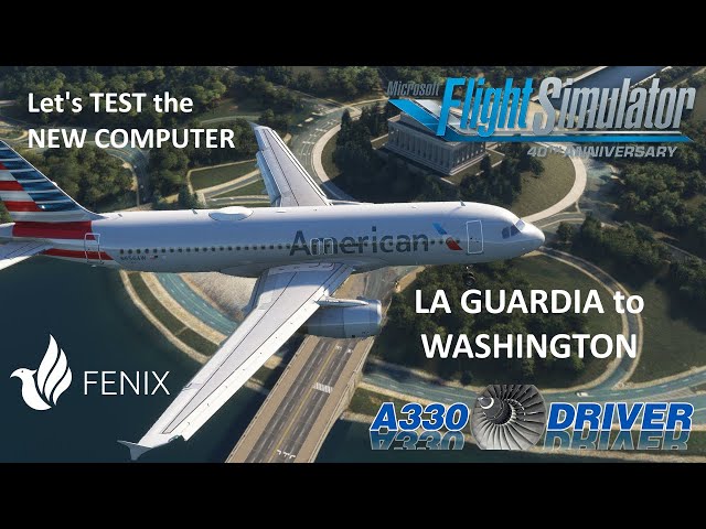 Let's TEST my NEW COMPUTER: Fenix A320 from La Guardia to Washington National | Real Airbus Pilot