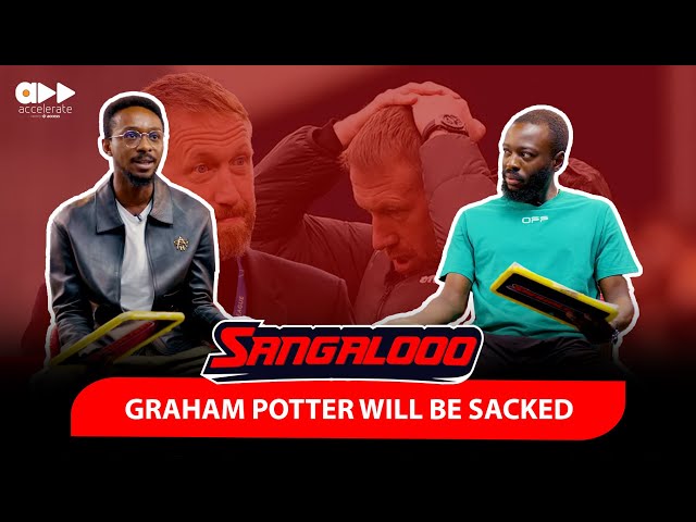 Chelsea coach Graham Potter will be sacked! || Sangalooo