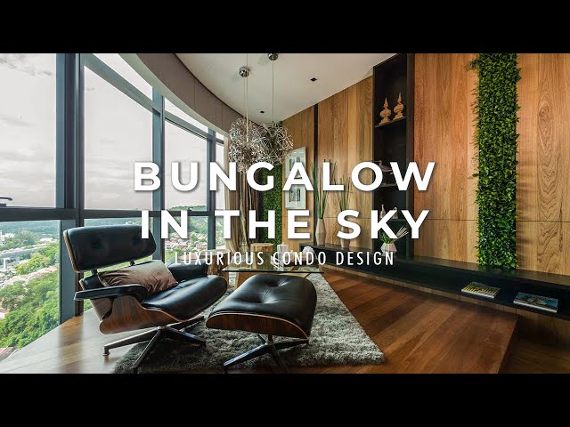 MOST LUXURIOUS CONDO DESIGN | SKY BUNGALOW | DC Residency Show Unit - The Naturalist by Nu Infinity