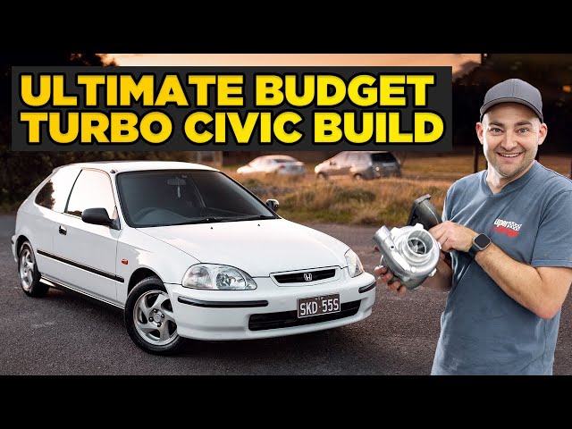Budget Turbo Honda Civic Build - NO VTEC YO