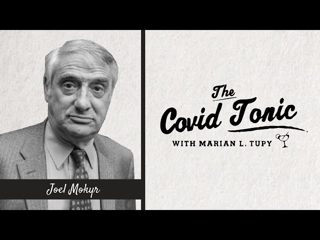 Ep. 8 Joel Mokyr | The Covid Tonic