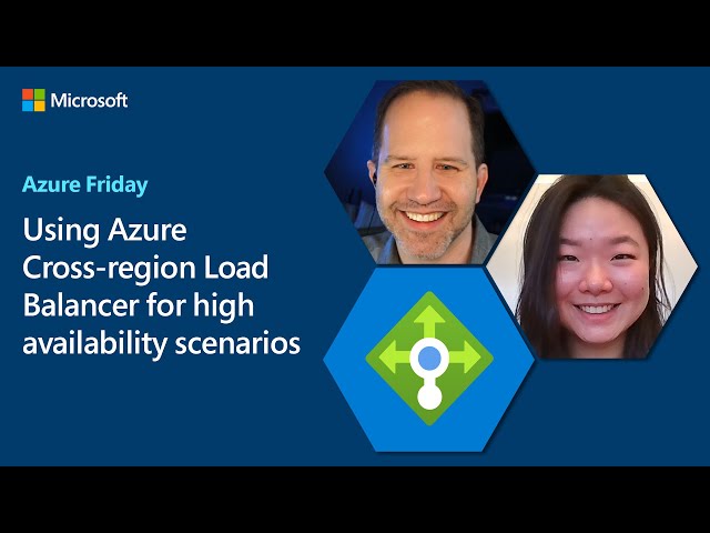 Using Azure Cross-region Load Balancer for high availability scenarios | Azure Friday