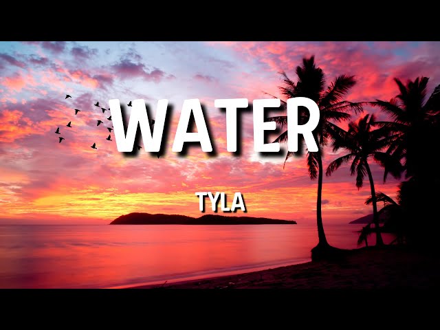Tyla - Water ( Lyrics )