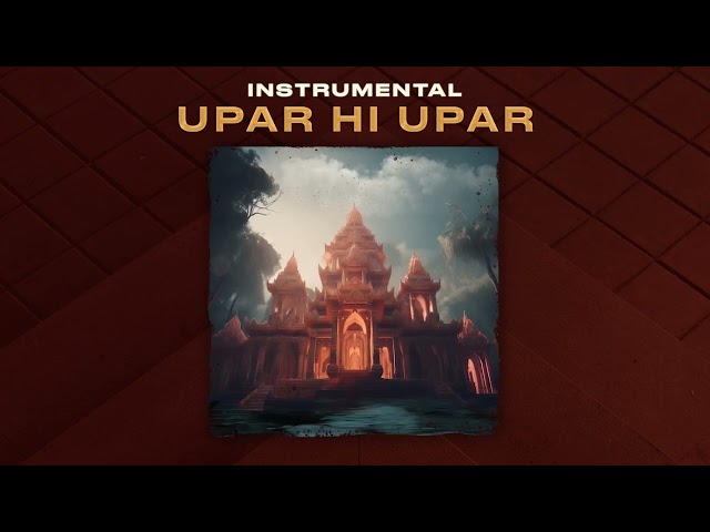 KSHMR, Yashraj, Rawal - Upar Hi Upar [Official Instrumental Mix]