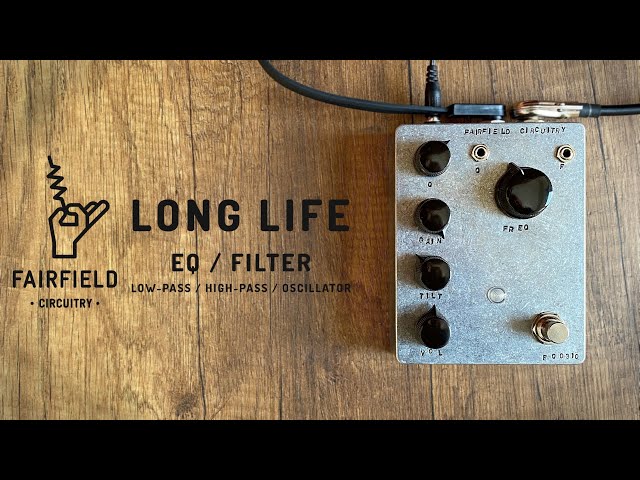 Fairfield Circuitry Long Life - Filter, EQ, Oscillator