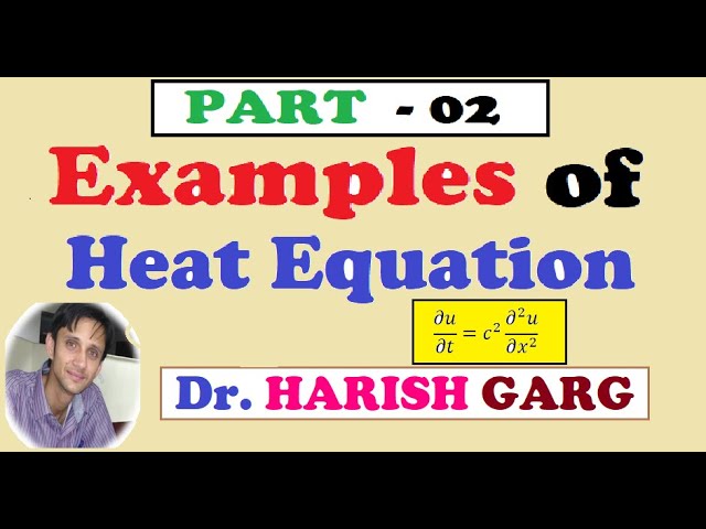 Part 2 - Solved Examples of Heat Equation | Easiest Way