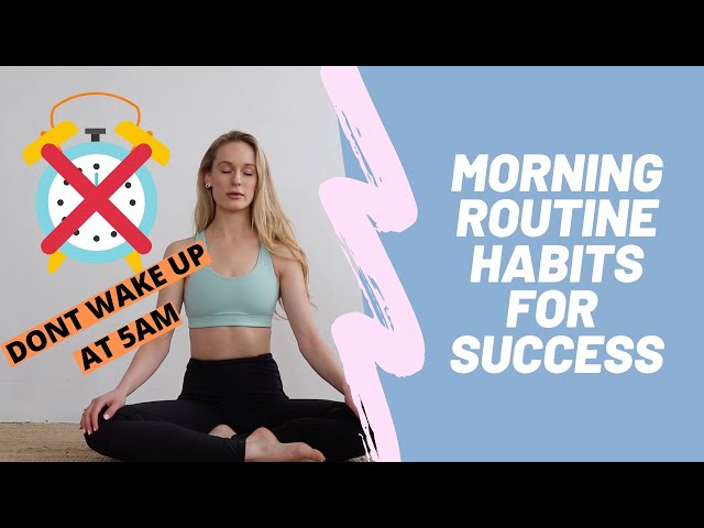 Morning Routine Habits for Success in 2020 | That DON'T include waking up at 5AM