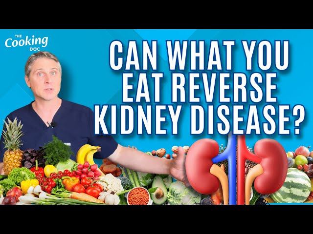 Can What You Eat Reverse Kidney Disease?