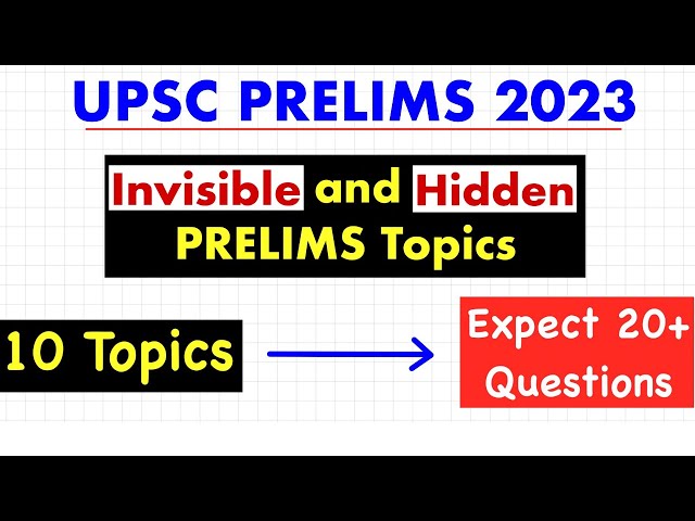 *Unseen* UPSC Prelims Syllabus - Invisible and Hidden Topics of UPSC PRELIMS 2023