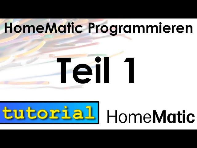 Homematic Programmieren - Teil 1 - Programme Ausführen