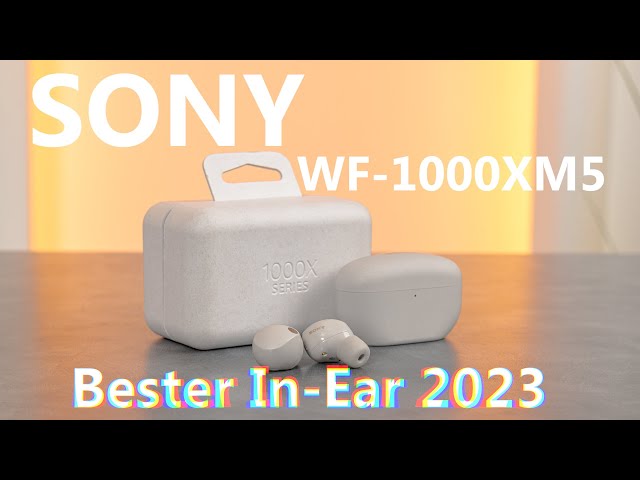 Sony WF-1000XM5 im Test | Die besten In-Ear-Kopfhörer mit ANC 2023 | Klang | Akkulaufzeit und mehr